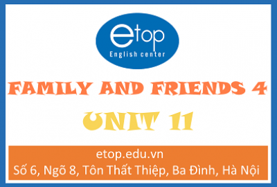 FAMILY & FRIENDS 4 - UNIT 11